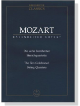 Mozart: Die zehn berühmten Streichquartette/The Ten Celebrated String Quartets Mozart: Die zehn berühmten Streichquartette/The Ten Celebrated String Quartets
