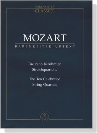 Mozart: Die zehn berühmten Streichquartette／The Ten Celebrated String Quartets