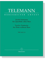 Telemann【Zwölf Fantasien ,  TWV 40: 2-13】für Querflöte ohne Bass Telemann【Zwölf Fantasien ,  TWV 40: 2-13】für Querflöte ohne Bass