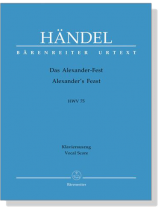 Handel【Alexander's Feast , HWV 75】Klavierauszug , Vocal Score Handel【Alexander's Feast , HWV 75】Klavierauszug , Vocal Score