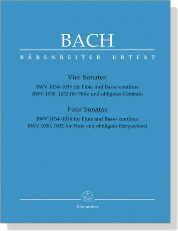 J. S. Bach Vier Sonaten【BWV 1034 - 1035】für Flöte und Basso continuo【BWV 1030 , BWV 1032 】für Flöte und obligates Cembalo