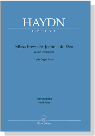 Haydn【Missa brevis Sti Joannis de Deo-klein Orgelmesse】Klavierauszug , Vocal Score Haydn【Missa brevis Sti Joannis de Deo-klein Orgelmesse】Klavierauszug , Vocal Score