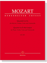 Mozart【Quartet in E flat major】for Piano , Violin , Viola and Violoncello , KV 493 Mozart【Quartet in E flat major】for Piano , Violin , Viola and Violoncello , KV 493