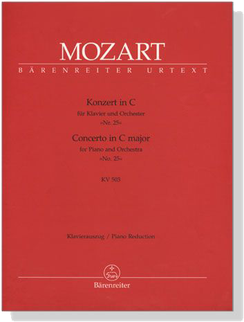 Mozart【Concerto in C major No. 25 , KV 503】for Piano and Orchestra , Piano Reduction