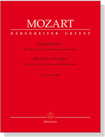 Mozart【Quartett in F , KV 370(368b)】für Oboe, Violine, Viola und Violoncello