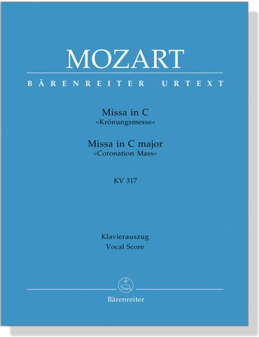 Mozart【Missa in C－Krönungsmesse , KV 317】Klavierauszug , Vocal Score