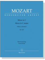 Mozart【Missa in C-Missa solemnis , KV 337】Klavierauszug , Vocal Score Mozart【Missa in C-Missa solemnis , KV 337】Klavierauszug , Vocal Score