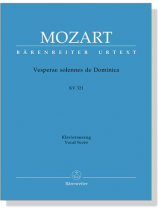 Mozart【Vesperae solennes de Dominica , KV 321】Klavierauszug , Vocal Score Mozart【Vesperae solennes de Dominica , KV 321】Klavierauszug , Vocal Score