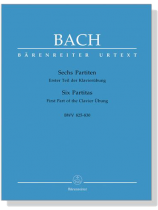 J. S. Bach【Sechs Partiten】Erster Teil der Klavierübung , BWV 825-830 J. S. Bach【Sechs Partiten】Erster Teil der Klavierübung , BWV 825-830