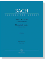 Bach【Missa In G-Dur-Lutherische Messe , BWV 236】Klavierauszug ,Vocal Score Bach【Missa In G-Dur-Lutherische Messe , BWV 236】Klavierauszug ,Vocal Score