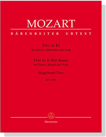 Mozart【Trio in E- flat Major , Kegelstatt-Trio 】for Piano , Clarinet and Viola , KV 498