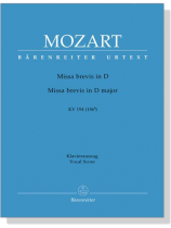 Mozart【Missa brevis in D , KV 194(186h)】Klavierauszug , Vocal Score Mozart【Missa brevis in D , KV 194(186h)】Klavierauszug , Vocal Score