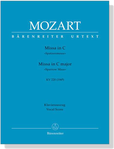 Mozart【Missa in C－Spatzenmesse , KV 220(196b)】Klavierauszug , Vocal Score