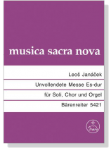 Janacek【Unvollendete Messe Es-dur】für Soli, Chor und Orgel