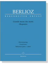 Berlioz【Grande Messe des Morts-Requiem】Klavierauszug , Vocal Score Berlioz【Grande Messe des Morts-Requiem】Klavierauszug , Vocal Score