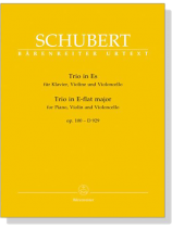 Schubert【Trio in E flat Major , Op. 100-D 929】for Piano , Violin and Violoncello Schubert【Trio in E flat Major , Op. 100-D 929】for Piano , Violin and Violoncello