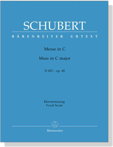 Schubert【Messe in C , D452-op.48】Klavierauszug , Vocal Score Schubert【Messe in C , D452-op.48】Klavierauszug , Vocal Score