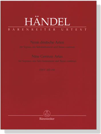 Handel【Neun deutsche Arien , HWV  202-210】für Sopran, ein Soloinstrument und Basso continuo