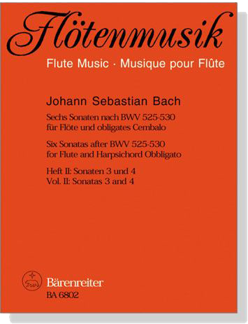 J.S. Bach【Sechs Sonaten nach BWV 525-530】für Flöte und obligates Cembalo , Heft Ⅱ: Sonaten 3 und 4