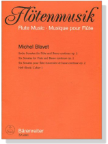 Michel Blavet【Sechs Sonaten , Op. 2】für Flöte und Basso continuo Heft 1