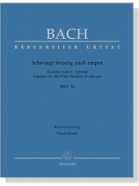 J.S. Bach【Schwingt Freudig Euch Empor-Kantate zum 1. Advent, BWV 36】Klavierauszug ,Vocal Score J.S. Bach【Schwingt Freudig Euch Empor-Kantate zum 1. Advent, BWV 36】Klavierauszug ,Vocal Score