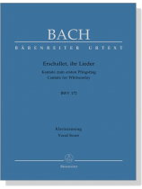 J.S. Bach【Erschallet, Ihr Lieder-Kantate Zum Ersten Pfingsttag , BWV 172】Klavierauszug ,Vocal Score J.S. Bach【Erschallet, Ihr Lieder-Kantate Zum Ersten Pfingsttag , BWV 172】Klavierauszug ,Vocal Score
