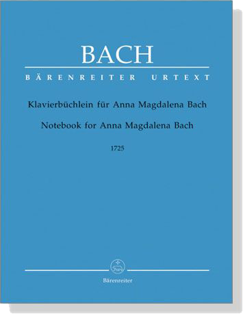 J.S. Bach【Klavierbüchlein】für Anna Magdalena Bach , 1725