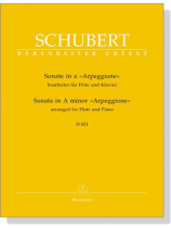 Schubert【Sonata in a , Arpeggione , D 821】bearbeitet für Flöte und Klavier Schubert【Sonata in a , Arpeggione , D 821】bearbeitet für Flöte und Klavier