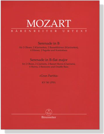 Mozart【Serenade in B , KV 361 (370a) , Gran Partita】für 2 Oboen, 2 Klarinetten, 2 Bassetthorner (Klarinetten), 4 Horner, 2 Fagotte und Kontrabass