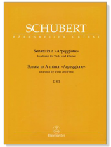 Schubert【Sonata in A Minor Arpeggione , D 821】for Viola and Piano Schubert【Sonata in A Minor Arpeggione , D 821】for Viola and Piano