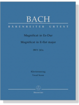 J.S. Bach【Magnificat In Es-Dur , BWV 243a 】Klavierauszug ,Vocal Score