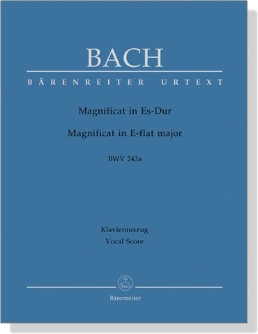 J.S. Bach【Magnificat In Es-Dur , BWV 243a 】Klavierauszug ,Vocal Score