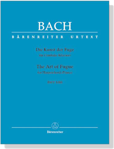 Bach【Die Kunst der Fuge / The Art of Fugue ,BWV 1080】für Cembalo(Klavier) Bach【Die Kunst der Fuge / The Art of Fugue ,BWV 1080】für Cembalo(Klavier)