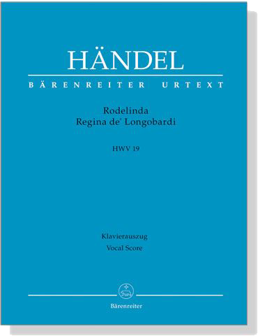 Handel【Rodelinda, Regina de'Longobardi , HWV 19】Klavierauszug , Vocal Score Handel【Rodelinda, Regina de'Longobardi , HWV 19】Klavierauszug , Vocal Score