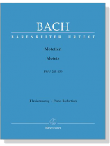 J.S. Bach【Motetten／Motets , BWV 225-230】Klavierauszug／Piano Reduction