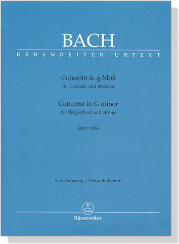Bach【Concerto in g-Moll , BWV 1058】für Cembalo und Streicher , Klavierauszug Bach【Concerto in g-Moll , BWV 1058】für Cembalo und Streicher , Klavierauszug