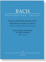 Bach【Einzeln überlieferte Klavierwerke Ⅰ】BWV 917 , 918 , 921 , 894-896 , 903 , 903a【Sechs Kleine Praeludien】BWV 933-938 Bach【Einzeln überlieferte Klavierwerke Ⅰ】BWV 917 , 918 , 921 , 894-896 , 903 , 903a【Sechs Kleine Praeludien】BWV 933-938