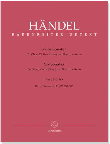 Händel【Sechs Sonatas, HWV 380、HWV 381】für Oboe, Violine (Oboe) und Basso continuo , Heft 1 Händel【Sechs Sonatas, HWV 380、HWV 381】für Oboe, Violine (Oboe) und Basso continuo , Heft 1
