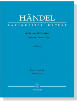 Handel【Acis and Galatea (1. Fassung/1st version) HWV 49a 】Klavierauszug , Vocal Score Handel【Acis and Galatea (1. Fassung/1st version) HWV 49a 】Klavierauszug , Vocal Score