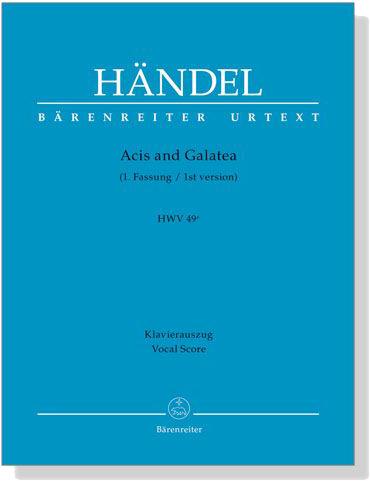 Handel【Acis and Galatea (1. Fassung／1st version) HWV 49a 】Klavierauszug , Vocal Score