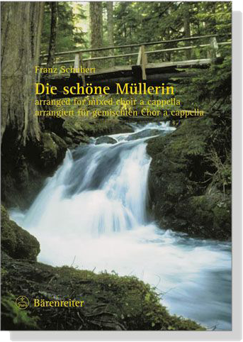 Franz Schubert【Die schöne Müllerin】arranged for mixed choir a cappella