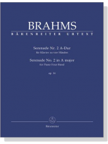 Johannes Brahms【Serenade Nr. 2 A-Dur , Op. 16】für Klavier zu vier Händen