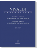 Vivaldi【Complete Sonatas】for Violoncello and Basso continuo , RV 39 - 47 Vivaldi【Complete Sonatas】for Violoncello and Basso continuo , RV 39 - 47