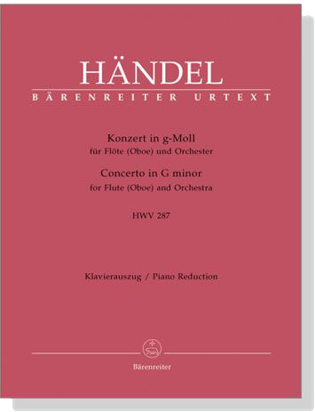 Händel【Konzert in g-Moll , HWV 287 】für Flöte (Oboe) und Orchester , Klavierauszug