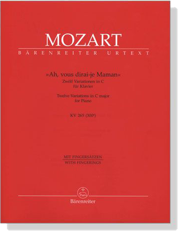 Mozart【Ah, vous dirai-je Maman , Twelve Variations in C major , KV265(300e)】for Piano