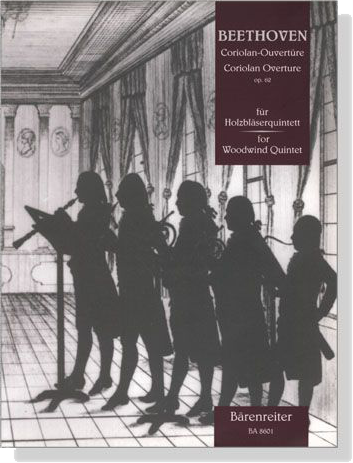 Beethoven【Coriolan-Ouverture , Op. 62】für Holzbläserquintett
