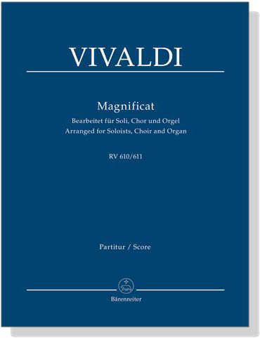 Vivaldi【Magnificat , RV610／611】Bearbeitet fur Soli, Chor und Orgel , Partitur／Score