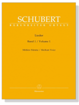 Schubert‧Lieder‧Band 1, Mittlere Stimme／Volume 1, Medium Voice