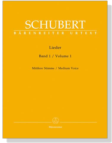 Schubert‧Lieder‧Band 1, Mittlere Stimme／Volume 1, Medium Voice