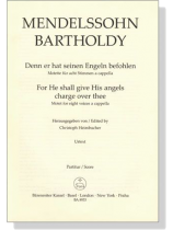 Mendelssohn Bartholdy【Denn er hat seinen Engeln befohlen】motette fur acht Stimmen a cappella , Partitur／Score